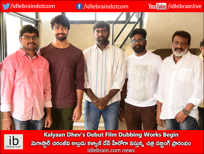 kalyaandhev-debutfilm-dubbingworks-begin