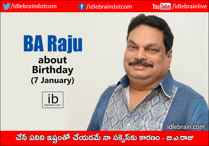 BA Raju about birthday (7 January) - idlebrain.com news