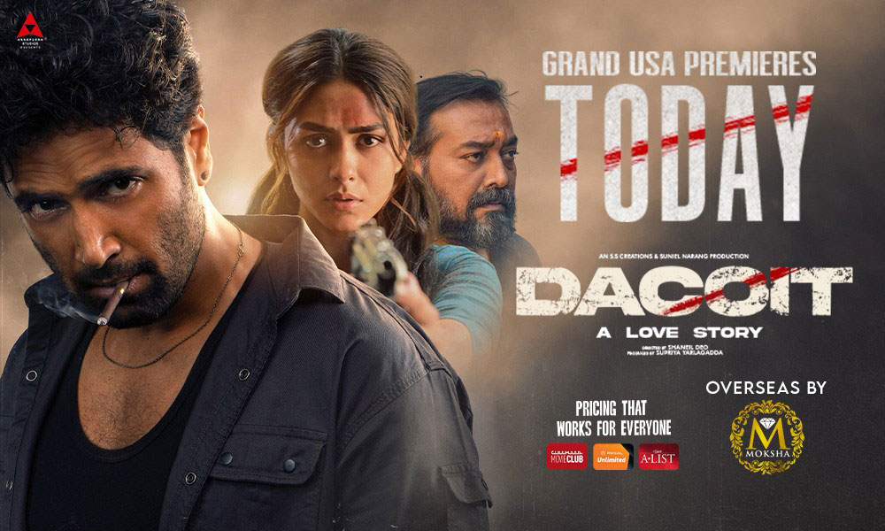 Dacoit USA premieres today