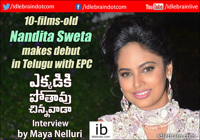 Interview with Nandita Swetha about Ekkadiki Pothavu Chinnavada by Maya  Nelluri - Telugu cinema actress